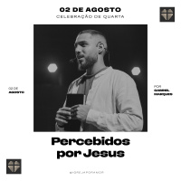 Percebidos por Jesus | Igreja Por Amor | Gabriel Marques | 02 de Agosto de 2023
