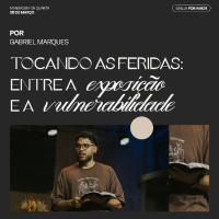 Tocando as feridas: entre a exposição e a vulnerabilidade | Gabriel Marques | 05.03.23