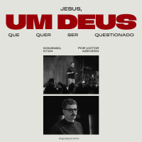 Jesus, Um Deus Que Quer Ser Questionado | Igreja Por Amor | Victor Azevedo | 07 de Abril de 2024