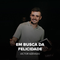 EM BUSCA DA FELICIDADE - VICTOR AZEVEDO