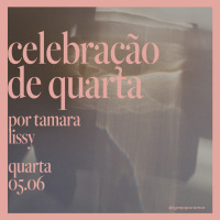 Celebração de Quarta | Igreja Por Amor | Tamara Lissy | 05 de Junho de 2024