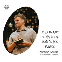 Natal: Um Deus que Entra Pelas Portas dos Fundos | Por Amor | Victor Azevedo | 24 de Dez de 2023