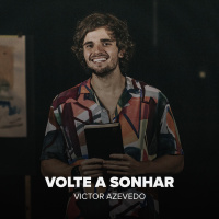 VOLTE A SONHAR - VICTOR AZEVEDO