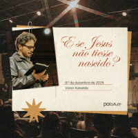 E se Jesus não tivesse nascido? | Igreja Por Amor | Victor Azevedo | 07 de Dezembro de 2025