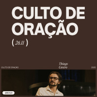 Culto de Oração | Igreja Por Amor | Thiago Castro | 26 de Novembro de 2025