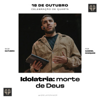 Idolatria: A Morte de Deus | Igreja Por Amor | Gabriel Marques | 18 de outubro de 2023