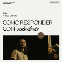 Como Responder com Sabedoria | Igreja Por Amor | Thiago Castro | 09 de Fevereiro de 2025