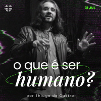 O que é ser “humano”? | Igreja Por Amor | Thiago Castro