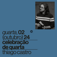 Celebração de Quarta Igreja Por Amor Thiago Castro 02 de Outubro de 2024