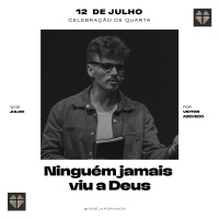 Ninguém Jamais Viu a Deus | Igreja Por Amor | Victor Azevedo | 12 de Julho de 2023