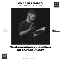 Testemunhas: Guardiões ou Cartas Vivas? | Igreja Por Amor | Dudu Magalhães | 20 de Setembro de 2023