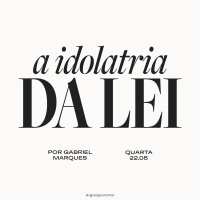 A Idolatria da Lei | Igreja Por Amor | Gabriel Marques | 22 de Maio de 2024