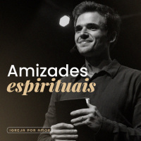 Amizades Espirituais | Victor Azevedo [21 11 2021]