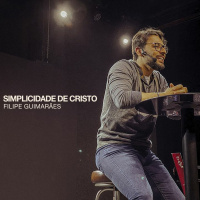 SIMPLICIDADE DE CRISTO - FILIPE GUIMARÃES