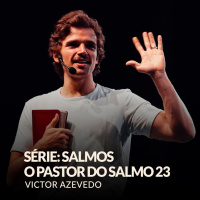 SÉRIE: SALMOS - SL 23 - O PASTOR DO SALMO 23