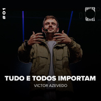 SÉRIE: CONVERGÊNCIA [ep.01] - TUDO E TODOS IMPORTAM - VICTOR AZEVEDO