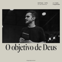 O Objetivo de Deus | Igreja Por Amor | Dudu Magalhães | 25 de Fevereiro de 2024