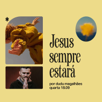 Jesus sempre estará | Igreja Por Amor | Dudu Magalhães | 18 de Setembro de 2024