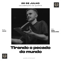 Tirando o Pecado do Mundo | Igreja Por Amor | Dudu Magalhães | 26 de Julho de 2023