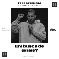 Em busca de sinais? | Igreja Por Amor | Gabriel Marques | 27 de setembro de 2023