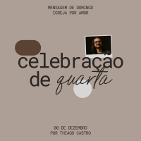 Celebração de Quarta | Igreja Por Amor | Thiago Castro | 08 de Janeiro de 2025