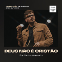Deus Não é Cristão | Igreja Por Amor | Victor Azevedo | 01 de Outubro de 2023