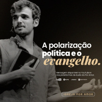 A polarização política e o Evangelho - Victor Azevedo [09_01_2022]