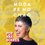 Moda Pé No Chão Com Ana Soares