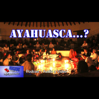 ¡NO LA PRUEBES SIN ESCUCHAR ESTO! - Efectos, RIESGOS y Rituales de la AYAHUASCA (4x14 - Modo Ad-Hoc)