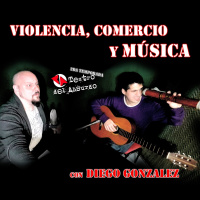 2x13 - Violencia, Comercio y Música (tres cosas que van de la mano...)