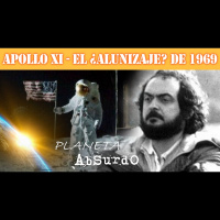 APOLLO XI - El ¿ALUNIZAJE? de 1969 - Planeta Absurdo (Ep.2x01)