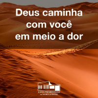 Deus caminha com você em meio a dor
