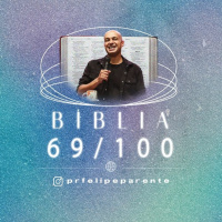 Bíblia em 100 dias (69/100)