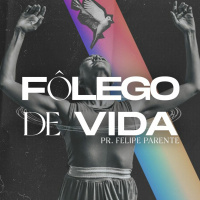 20221002 Folego De Vida - Felipe Parente