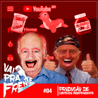 Vai Pra Frente - Podcast