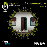 243 - Preparativos para a Flip 2022 - Casa PublishNews