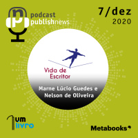 7/12/20 - Marne Lúcio Guedes e Nelson de Oliveira - Plataforma vida de escritor