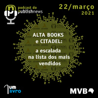 157 - Alta Books e Citadel: a escalada na lista dos mais vendidos