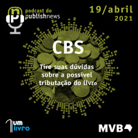 161 - CBS: Tire suas dúvidas sobre a possível tributação do livro 