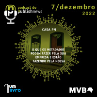 247 - O que os metadados podem fazer pela sua empresa e estão fazendo pela nossa