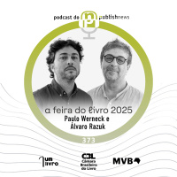 373 - A Feira do Livro com Paulo Werneck e Álvaro Razuk