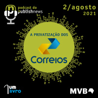 176 - A privatização dos Correios em pauta