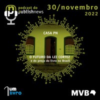 245 - O futuro da Lei Cortez e do preço do livro no Brasil