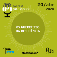 20/04/20 - Os guerreiros da resistência
