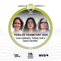 391 - Feira de livros de Frankfurt 2025 - com Luiza Lewkowicz, Tatiany Leite e Cassia Carrenho