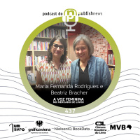 437 - A voz feminina no mercado de livros: Beatriz Bracher e Maria Fernanda Rodrigues