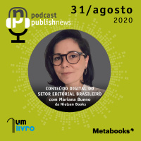 31/08- Conteúdo Digital do Setor Editorial Brasileiro com Mariana Bueno da Nielsen Books