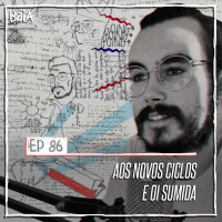 86 - Aos novos ciclos e oi sumida