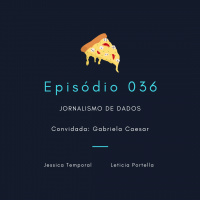 Episódio 036: Jornalismo de Dados