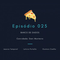 Episódio 024: Engenharia de Dados... e põe dados nisso!